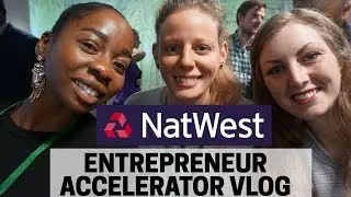 VLOG | NATWEST ENTREPRENEUR ACCELERATOR BOOTCAMP