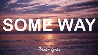 Some Way - NAV (Lyrics) 🎶