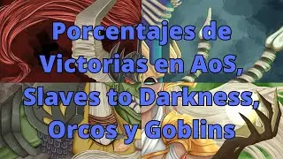 Porcentajes de Victorias en AoS, Slaves, Orcos y Goblins