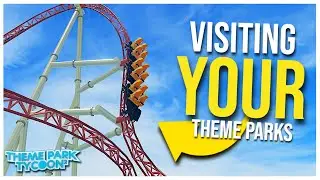 Visiting Your Theme Parks in Theme Park Tycoon 2!