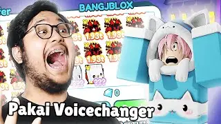 AKU PAKE VOICE CHANGER UNTUK AMBIL PET EXCLUSIVE 