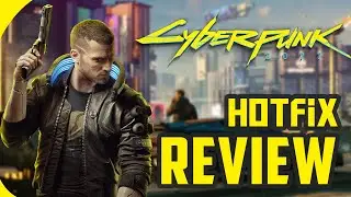 Cyberpunk 2077 Hotfix Review || What it's actually is?