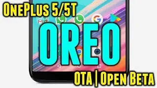 OnePlus 5/5T Official OxygenOS Oreo OTA Update and Open Beta Release Date