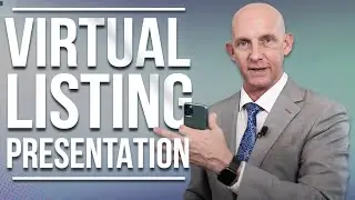 HOW TO DO A POWERFUL VIRTUAL LISTING PRESENTATION - KEVIN WARD