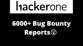 6000+ Publicly disclosed Reports || Hackerone Reports || H1 || Hackerone || 2022|| Bug Bounty||