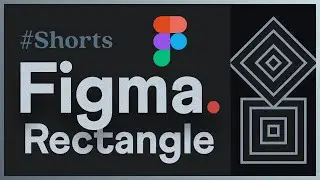 Figma Tutorial: Rectangle Tool More Useful Than You Thought 