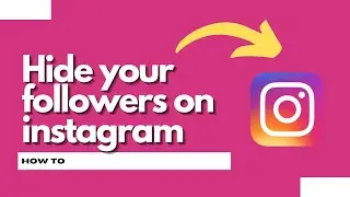 How to hide your followers on Instagram (Easy Method)