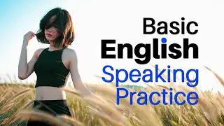 English Conversation Practice for Beginner | Basic English Speaking and Listening Practice