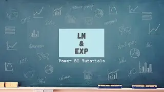 Power BI Tutorial Series for Beginners Part 59:  LN and EXP- 