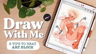 8 TIPS FOR BEATING ART BLOCK | Draw With Me ☼ iPad Air + Procreate