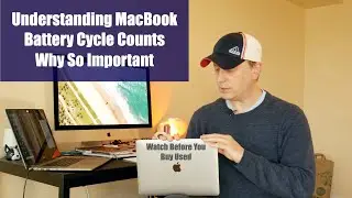 Understanding MacBook Battery Cycle Counts.  Why is this Important?