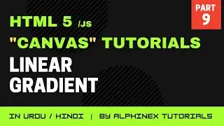 Linear Gradient on Canvas | HTML5 Canvas Step by Step Tutorials in Urdu/Hindi | Part 9