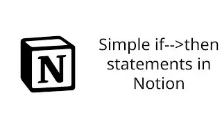 Some simple if then examples in Notion