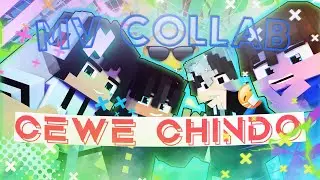 Minecraft MV | Cewe Chindo | Collab With @Koko_Menkref& @zulfikar_31& @EazyCraft_Animation