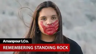 Why Standing Rock Matters as the World Gathers for COP26 | Amanpour and Company
