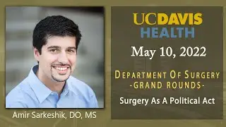 Surgery As A Political Act - Amir Sarkeshik, DO, MS