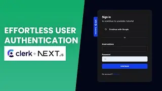 Effortless User Authentication with Clerk and Next.js 13