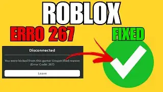 HOW TO FIX ROBLOX ERROR CODE 267 DISCONNECT