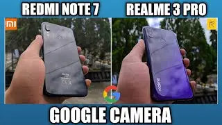 GCAM REDMI NOTE 7 vs REALME 3 PRO | PERBANDINGAN GOOGLE CAMERA