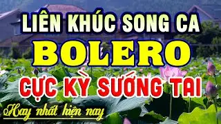 LK Ca Nhạc Trữ Tình Bolero CỰC ÊM ÁI &TOÀN BÀI HAY - Nhạc Vàng Xưa Chọn Lọc Hay Nhất Hiện Nay