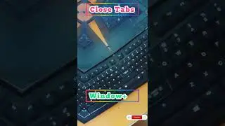 How to close Tabs using keyboard shortcut | Easy Shortcut Keys |