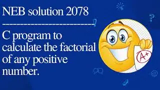 C program to find factorial value of a number (NEB 2078 solution)