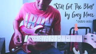 Still Got The Blues (Outro Guitar Solo) - Gary Moore