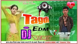 Tagdi💯New Chan Chan Bole Teri Tagdi Haryanvi💢Dj EDM Song Viral Song💫Dj Lavkush Remix Bindki