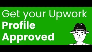 7 Ways To Get Profile Approval On Upwork In 2024