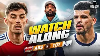 Arsenal vs. Tottenham LIVE | Premier League Watch Along and Highlights with 