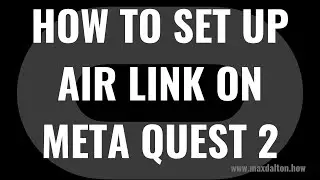 How to Set Up Air Link on Meta Quest 2