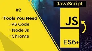 JavaScript - ES6 #2 | Tools Installation - VS Code, NodeJs, Chrome | Compulsory | Tharun Shiv