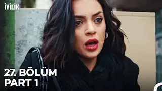 İyilik 27. Bölüm Part 1