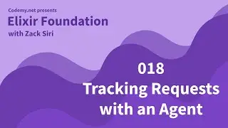 Elixir: Tracking Requests with an Agent - [018]