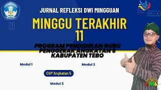 URNAL REFLEKSI DWI MINGGUAN - Minggu Terakhir Refleksi selama mengikuti kegiatan PPGP