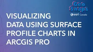 Visualizing Data Using Surface Profile Charts In ArcGIS Pro