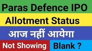 Paras Defence IPO Allotment Date Changed | Paras Defence Allotment Status | Paras Defence IPO News