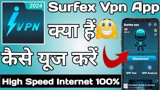 Surfex Vpn App || Surfex Vpn App Kaise Use Kare || How to Use Surfex Vpn App || Surfex Vpn