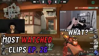 Most Watched Valorant Clips Today EP. 26