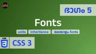 #5 | CSS | Font | Units | Inheritance | Malayalam Font | Code Malayalam