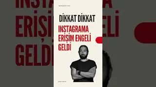 INSTAGRAMA ERİŞİM ENGELİ