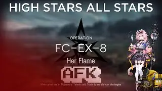 【Arknights】 FC-EX-8 AFK Guide