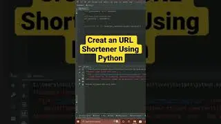 Creat an URL Shortener Using Python