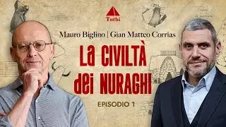 La Civiltà dei Nuraghi | Ep 1 | Mauro Biglino Gian Matteo Corrias