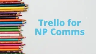 Trello for NP Comms