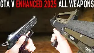 GTA V Enhanced All Weapons 2025