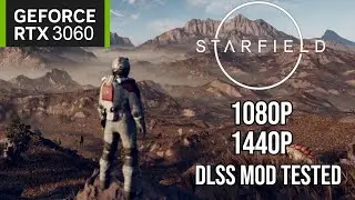 Starfield DLSS Mod | RTX 3060 12GB 1080p, 1440p Multiple Settings Tested)