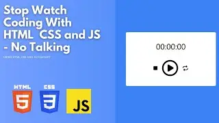 Stop Watch - Using HTML CSS JavaScript - No Talking