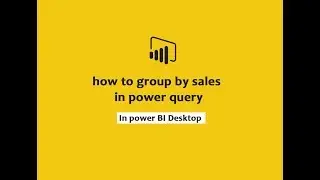 how to group by sales in power query in power bi desktop | Power Query Tutorials