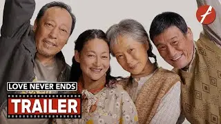Love Never Ends (2023) 我爱你! - Movie Trailer - Far East Films
